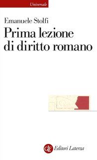 Emanuele Stolfi - Prima lezione di diritto romano (2023)