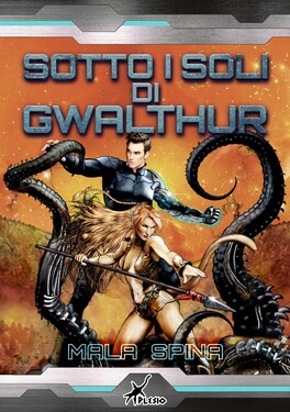 Mala Spina – Sotto i soli di Gwalthur (2021)