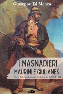 Giuseppe Di Menza - I masnadieri maurini e giulianesi (2024)