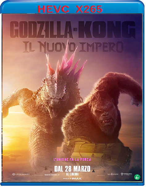 Godzilla E Kong - Il Nuovo Impero (2024) mkv FullHD 1080p HEVC AC3 ITA ENG Sub