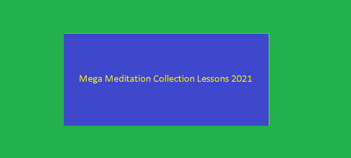 Mega Meditation Collection Lessons 2021