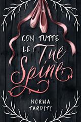 Norma Tarditi – Con tutte le tue spine (2026)