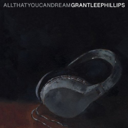 Grant-Lee Phillips - All That You Can Dream (2022) Hi-Res