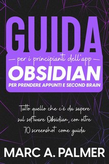 Marc A. Palmer - Guida per i principianti dell'app Obsidian (2024)