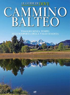 Dove Guide - Speciale Cammino balteo 2022