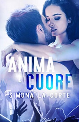 Simona La Corte - Anima e cuore (2019)