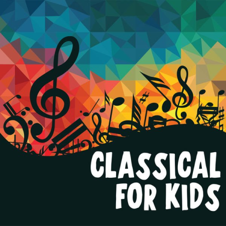 VA - Classical For Kids (2022)