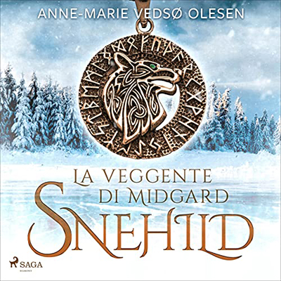 Anne-Marie Vedsø Olesen, Bruno Berni - Snehild. La veggente di Midgard (2023) (mp3 - 128 kbps)