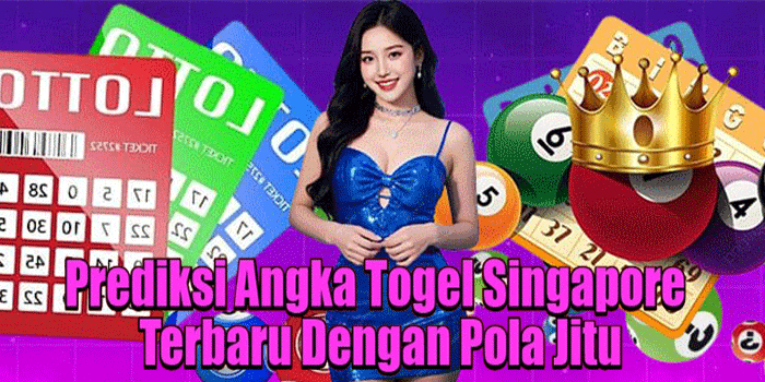 Prediksi Angka Togel Singapore Terbaru Dengan Pola Jitu