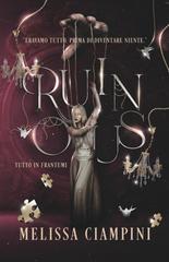 Melissa Ciampini – Ruinous. Tutto in frantumi (2026)