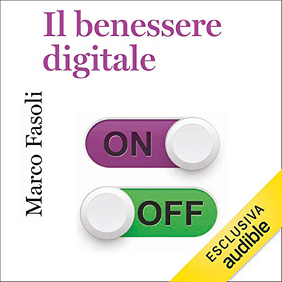 Marco Fasoli - Il benessere digitale (2020) (mp3 - 64 kbps)