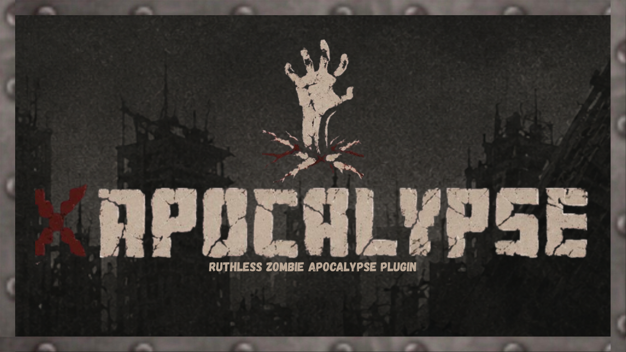 xApocalypse — Ruthless Zombie Apocalypse Plugin title banner