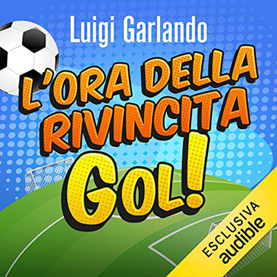 Luigi Garlando - L'ora della rivincita (2021) (mp3 - 128 kbps)