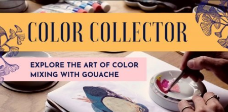 Color Collector: Explore the Art of Color Mixing With Gouache