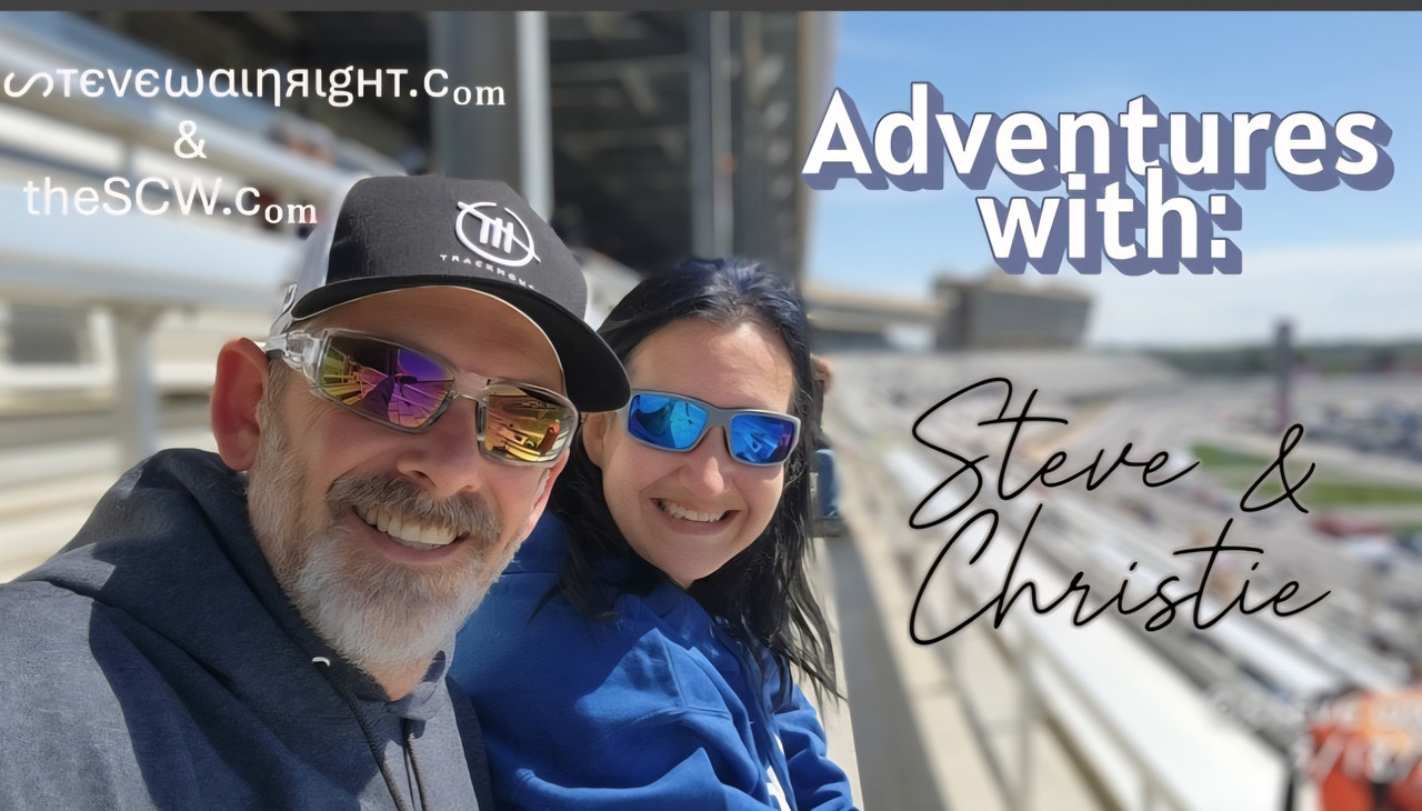 Adventures with Steve and Christie