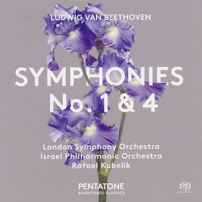 Ludwig Van Beethoven / London Symphony Orchestra, Israel Philharmonic Orchestra / Rafael Kubelik - Symphonies No. 1 & 4 (2017) [Hi-Res SACD Rip]