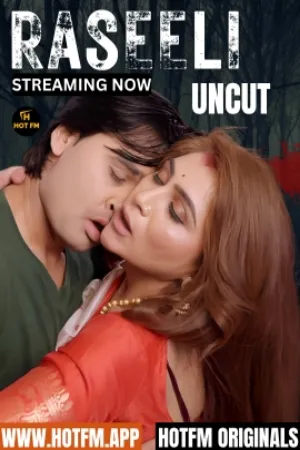 Raseeli Uncut (2026) HotFM Short Film