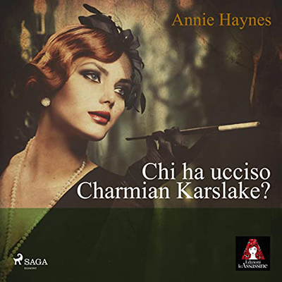 Annie Haynes, Marina Grassini - Chi ha ucciso Charmian Karslake (2023) (mp3 - 128 kbps)