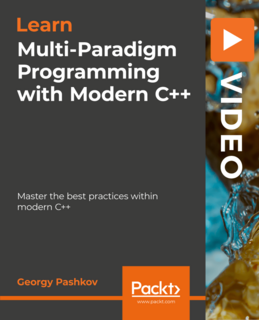 Multi-Paradigm Programming with Modern C++ Multi-Paradigm Programming with Modern C++
