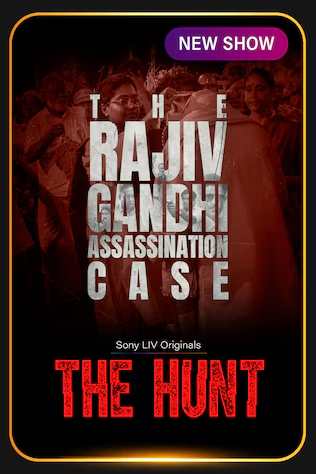 The Hunt: The Rajiv Gandhi Assassination Case S01 (Multi Audio)