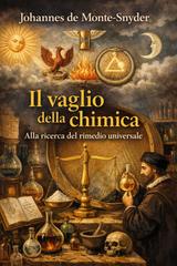 Johannes de Monte-Snyder – Il vaglio della chimica (2026)