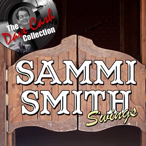 Sammi Smith - Discography (NEW) - Page 2 Sammi-Smith-Sammi-Smith-Swings-The-Dave-Cash-Collection