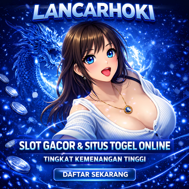 LANCARHOKI : Link Daftar Resmi Situs Terkenal Bidang Permainan Online