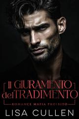 Lisa Cullen – Destructive Ties Vol. 1. Il Giuramento del Tradimento (2026)