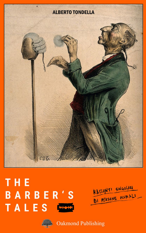 Alberto Tondella – The barber’s tale.  (2019)