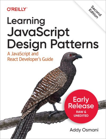 Learning JavaScript Design Patterns, 2nd Edition (Third Early Release)