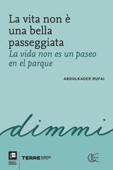 Abdulkader Rufai – La vita non è una bella passeggiata. La vida non es un paseo en el parque (2026)