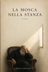 Roberto Remondi – La mosca nella stanza (2026)