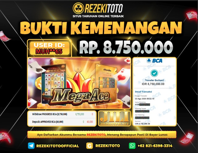 BUKTI KEMENANGAN 2 AGUSTUS 2025 MEGA ACE 8 JUTA 