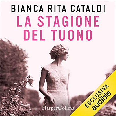 Bianca Rita Cataldi - La stagione del tuono꞉ La saga dei Fiorenza e dei Gentile 2 (2022) (mp3 - 128 kbps)