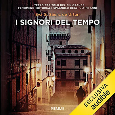 Eva G. Saenz de Urturi - I signori del tempo (2022) (mp3 - 128 kbps)