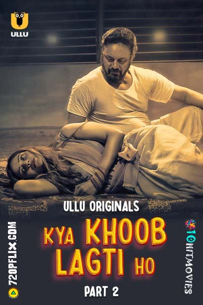 Kya Khoob Lagti Ho Part 2 (2024) S01 Hindi Ullu WEB-DL H264 AAC 1080p 720p 480p Watch Online