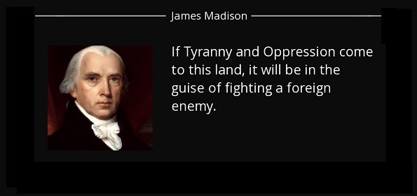 quote-if-tyranny-and-oppression-come-to-this-land-it-will-be-in-the-guise-of-fighting-a-foreign-jame.jpg