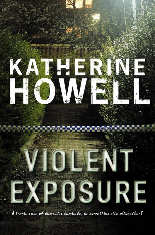 Katherine Howell Violent exposure (Detective Ella Marconi #4)
