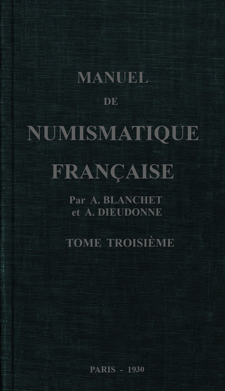 Manuel de Numismatique Française III