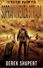 Derek Shupert – Stato Morto Vol. 2. Sopravvivenza Strada (2026)