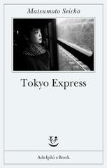 Seicho Matsumoto – Tokyo Express (2018)