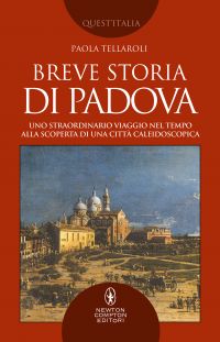 Paola Tellaroli ─ Breve storia di Padova