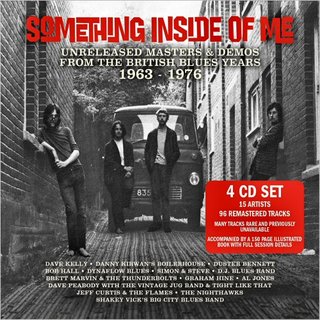 Something Inside Of Me: Unreleased Masters & Demos From The British Blues Years 4CD BOXSET 1963-1976 (2021) .Flac