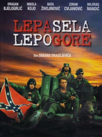 A szép falvak szépen égnek (Lepa Sela Lepo Gore) (1996) 720p WEBRip HUNSUB MKV - színes, feliratos jugoszláv háborús filmdráma, 129 perc L1