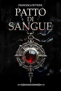 Francesca Petroni - Cronache del Continente Vol. 6. Patto di Sangue (2024)