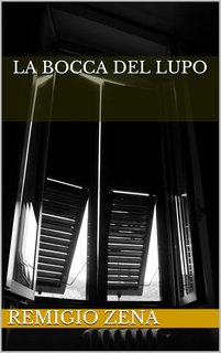 Remigio Zena – La bocca del lupo (2021)