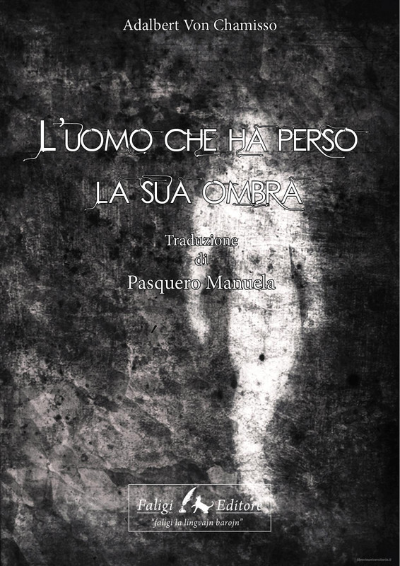 Adalbert Von Chamisso - L’uomo che ha perso la sua ombra (2012)