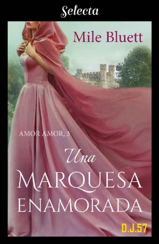 1 - Una marquesa enamorada - Mile Bluett