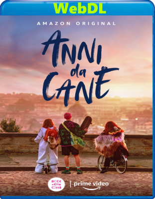 Anni da cane (2021) WEBDL 1080p H264 E-AC3+AC3 ITA ENG