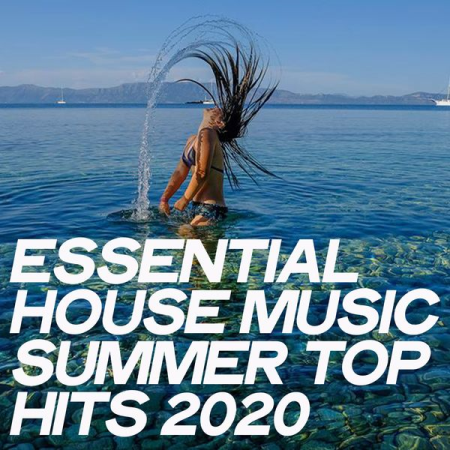 Various Artists - Essential House Music Summer Top Hits 2020